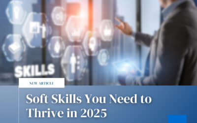 Soft Skills You Need to Thrive in 2025 